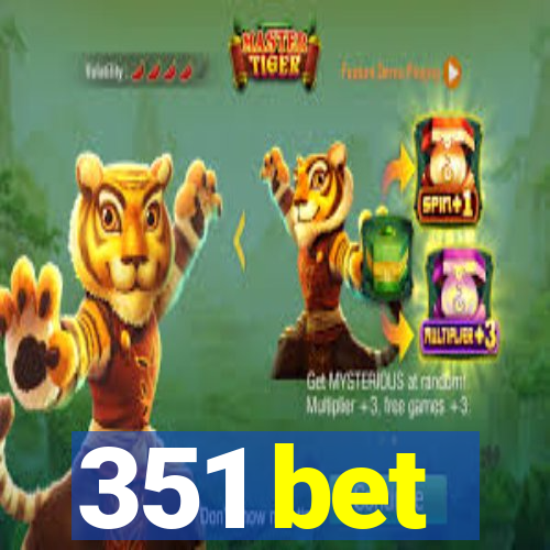 351 bet